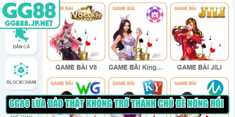 GG88 lừa đảo thật không đang trở thành chủ đề nóng hổi hiện nay